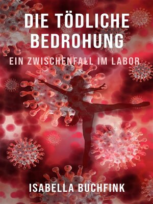 cover image of Die tödliche Bedrohung